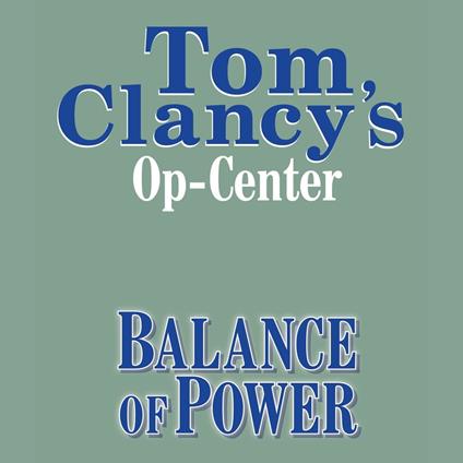 Tom Clancy's Op-Center #5: Balance of Power