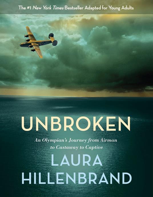 Unbroken (The Young Adult Adaptation) - Laura Hillenbrand - ebook