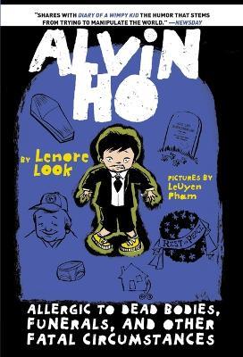 Alvin Ho: Allergic to Dead Bodies, Funerals, and Other Fatal Circumstances - Lenore Look - cover