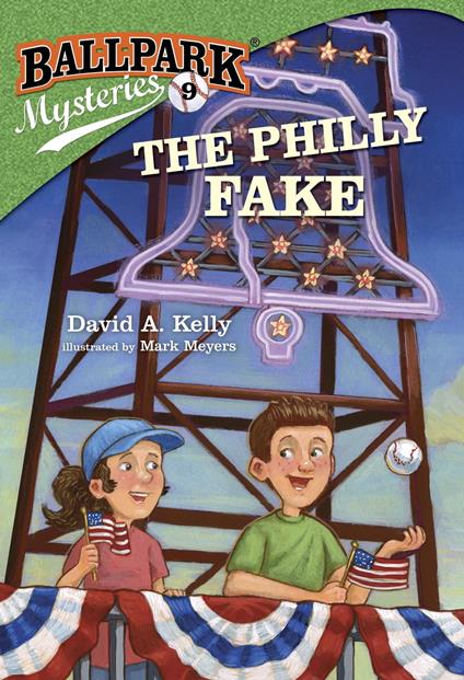Ballpark Mysteries #9: The Philly Fake - David A. Kelly,Mark Meyers - ebook