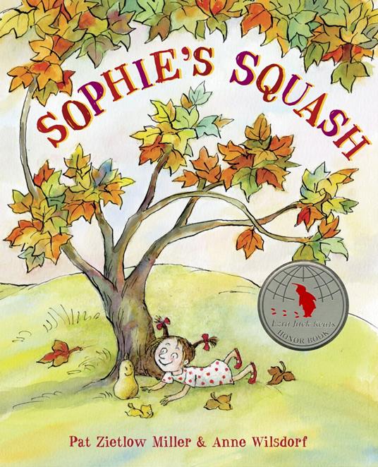 Sophie's Squash - Pat Zietlow Miller,Anne Wilsdorf - ebook