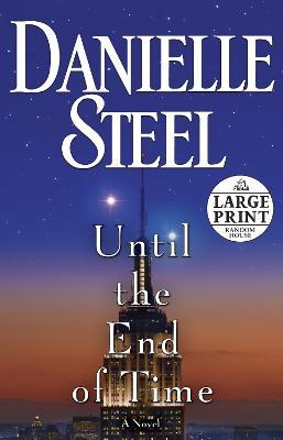 Until the End of Time: A Novel - Danielle Steel - cover