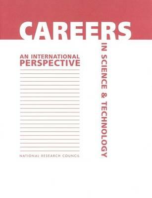 Careers in Science and Technology: An International Perspective - National Research Council,Policy and Global Affairs,Office of International Affairs - cover