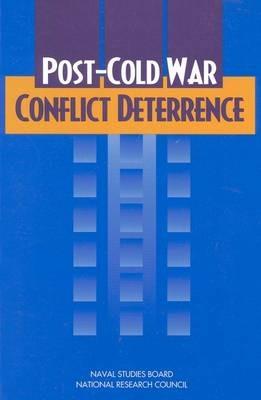 Post-Cold War Conflict Deterrence - National Research Council,Division on Engineering and Physical Sciences,Commission on Physical Sciences, Mathematics, and Applications - cover