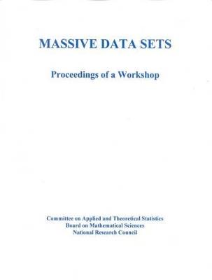 Massive Data Sets: Proceedings of a Workshop - National Research Council,Division on Engineering and Physical Sciences,Commission on Physical Sciences, Mathematics, and Applications - cover