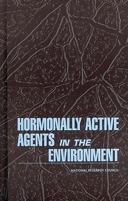 Hormonally Active Agents in the Environment - National Research Council,Commission on Life Sciences,Board on Environmental Studies and Toxicology - cover