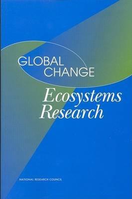 Global Change Ecosystems Research - National Research Council,Oversight Group for the Ecosystems Panel,Ecosystems Panel - cover