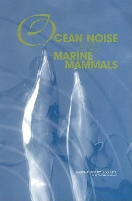 Ocean Noise and Marine Mammals - National Research Council,Division on Earth and Life Studies,Ocean Studies Board - cover