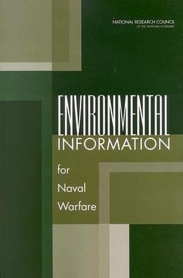 Environmental Information for Naval Warfare - National Research Council,Division on Earth and Life Studies,Ocean Studies Board - cover