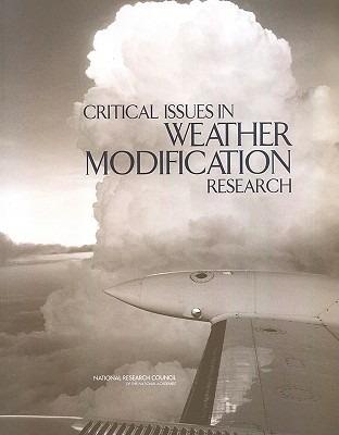 Critical Issues in Weather Modification Research - National Research Council,Division on Earth and Life Studies,Board on Atmospheric Sciences & Climate - cover