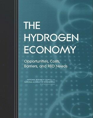 The Hydrogen Economy: Opportunities, Costs, Barriers, and R&D Needs - National Academy of Engineering,National Research Council,Division on Engineering and Physical Sciences - cover