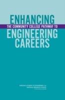 Enhancing the Community College Pathway to Engineering Careers - National Research Council,National Academy of Engineering,Policy and Global Affairs - cover