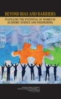 Beyond Bias and Barriers: Fulfilling the Potential of Women in Academic Science and Engineering - Institute of Medicine,National Academy of Engineering,National Academy of Sciences - cover