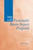 Evaluating the HRSA Traumatic Brain Injury Program - Institute of Medicine,Board on Health Care Services,Committee on Traumatic Brain Injury - cover