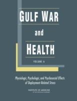 Gulf War and Health: Volume 6: Physiologic, Psychologic, and Psychosocial Effects of Deployment-Related Stress - Institute of Medicine,Board on Population Health and Public Health Practice,Committee on Gulf War and Health: Physiologic, Psychologic, and Psychosocial Effects of Deployment-Related Stress - cover
