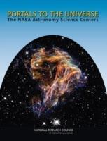 Portals to the Universe: The NASA Astronomy Science Centers - National Research Council,Division on Engineering and Physical Sciences,Space Studies Board - cover