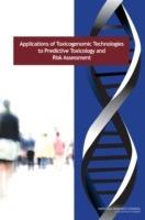 Applications of Toxicogenomic Technologies to Predictive Toxicology and Risk Assessment - National Research Council,Division on Earth and Life Studies,Board on Life Sciences - cover