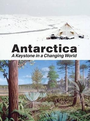 Antarctica: A Keystone in a Changing World - U.S. Geological Survey,National Research Council,Polar Research Board - cover