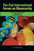The 2nd International Forum on Biosecurity: Summary of an International Meeting - National Research Council,Policy and Global Affairs,Board on International Scientific Organizations - cover