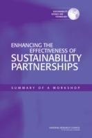 Enhancing the Effectiveness of Sustainability Partnerships: Summary of a Workshop - National Research Council,Policy and Global Affairs,Science and Technology for Sustainability Program - cover