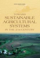 Toward Sustainable Agricultural Systems in the 21st Century - Committee on Twenty-First Century Systems Agriculture,Board on Agriculture and Natural Resources,Division on Earth and Life Studies - cover