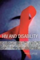 HIV and Disability: Updating the Social Security Listings - Institute of Medicine,Board on the Health of Select Populations,Committee on Social Security HIV Disability Criteria - cover