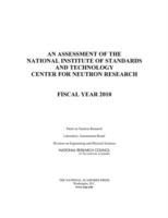 An Assessment of the National Institute of Standards and Technology Center for Neutron Research: Fiscal Year 2010 - National Research Council,Division on Engineering and Physical Sciences,Laboratory Assessments Board - cover