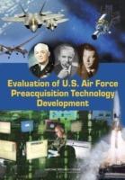 Evaluation of U.S. Air Force Preacquisition Technology Development - National Research Council,Division on Engineering and Physical Sciences,Air Force Studies Board - cover