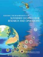 Assessing the Requirements for Sustained Ocean Color Research and Operations - National Research Council,Division on Engineering and Physical Sciences,Space Studies Board - cover