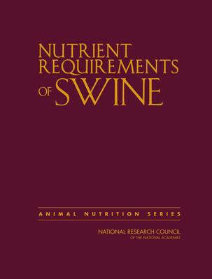 Nutrient Requirements of Swine - National Research Council,Division on Earth and Life Studies,Board on Agriculture and Natural Resources - cover