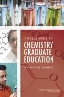 Challenges in Chemistry Graduate Education: A Workshop Summary - National Research Council,Division on Earth and Life Studies,Board on Chemical Sciences and Technology - cover