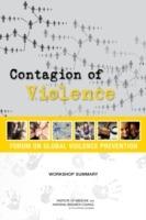 Contagion of Violence: Workshop Summary - National Research Council,Institute of Medicine,Board on Global Health - cover