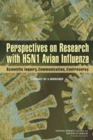 Perspectives on Research with H5N1 Avian Influenza: Scientific Inquiry, Communication, Controversy: Summary of a Workshop - National Research Council,Institute of Medicine,Division on Earth and Life Studies - cover