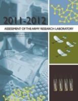 2011-2012 Assessment of the Army Research Laboratory - National Research Council,Division on Engineering and Physical Sciences,Laboratory Assessments Board - cover