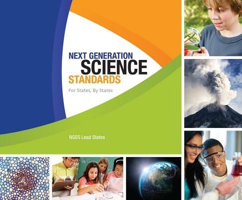 Next Generation Science Standards: For States, By States - NGSS Lead States - cover