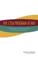 The CTSA Program at NIH: Opportunities for Advancing Clinical and Translational Research - Institute of Medicine,Board on Health Sciences Policy,Committee to Review the Clinical and Translational Science Awards Program at the National Center for Advancing Translational Sciences - cover