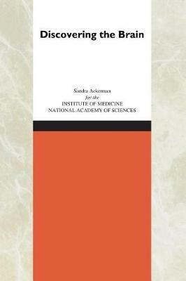 Discovering the Brain - National Academy of Sciences,Institute of Medicine,Sandra Ackerman - cover