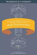 Advancing Obesity Solutions Through Investments in the Built Environment: Proceedings of a Workshop