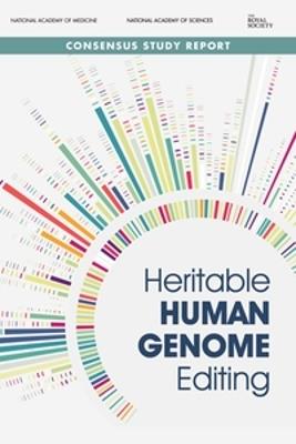 Heritable Human Genome Editing - The Royal Society,National Academy of Sciences,National Academy of Medicine - cover