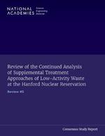 Review of the Continued Analysis of Supplemental Treatment Approaches of Low-Activity Waste at the Hanford Nuclear Reservation: Review #2