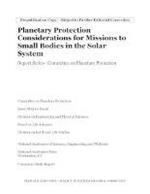 Planetary Protection Considerations for Missions to Solar System Small Bodies: Report Series--Committee on Planetary Protection