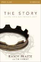 The Story Bible Study Guide: Getting to the Heart of God's Story - Randy Frazee - cover