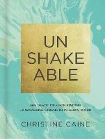 Unshakeable: 365 Devotions for Finding Unwavering Strength in God’s Word - Christine Caine - cover