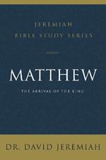 Matthew: The Arrival of the King