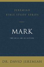 Mark: The Messiah in Action