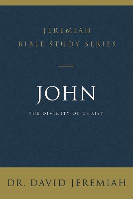 John: The Divinity of Christ - David Jeremiah - cover