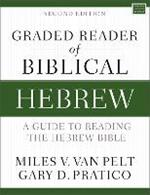 Graded Reader of Biblical Hebrew, Second Edition: A Guide to Reading the Hebrew Bible