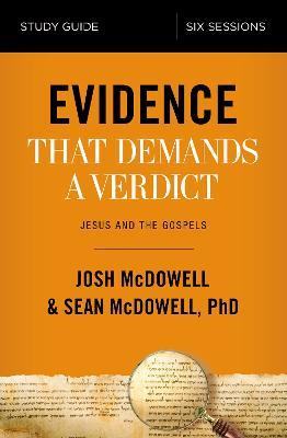 Evidence That Demands a Verdict Bible Study Guide: Jesus and the Gospels - Josh McDowell,Sean McDowell - cover