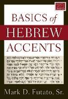 Basics of Hebrew Accents - Mark D. Futato - cover
