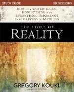 The Story of Reality Study Guide: How the World Began, How it Ends, and Everything Important that Happens in Between